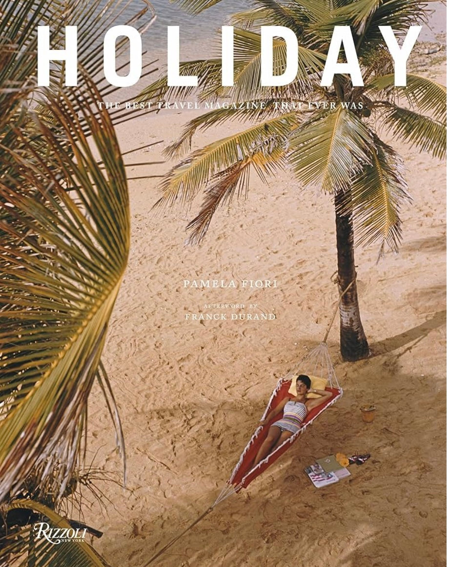 Holiday: The Best Travel Magazine There Ever Was
