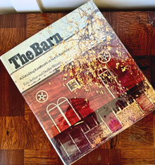 The Barn, A Vanishing Landmark in North America, 1972
